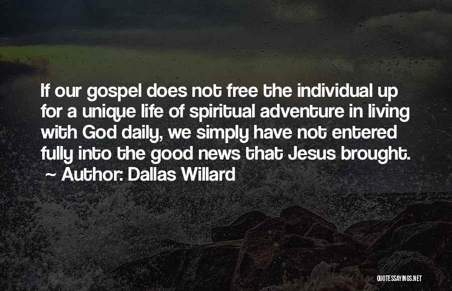 Fully Living Life Quotes By Dallas Willard