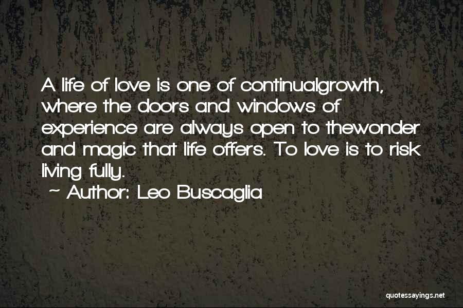 Fully Living Life Quotes By Leo Buscaglia