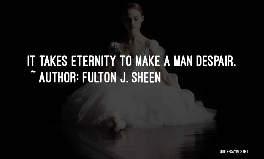 Fulton J. Sheen Quotes 949108