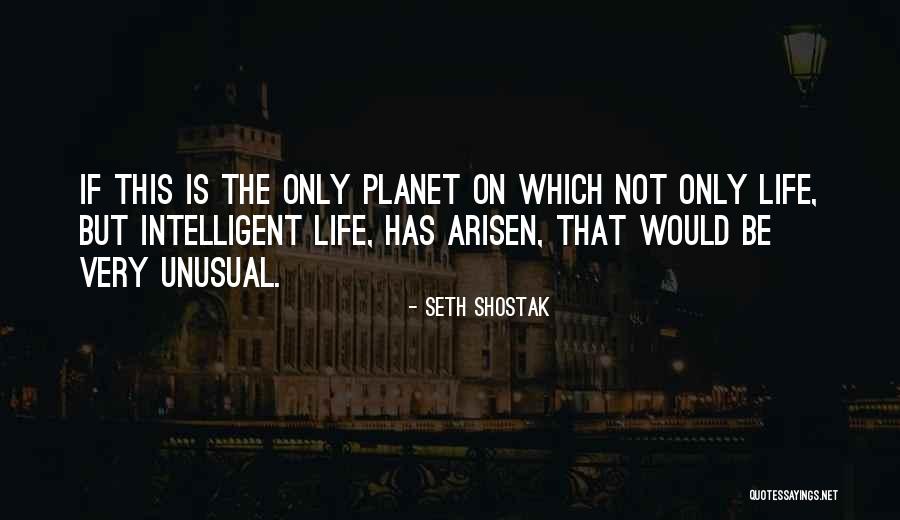Fumagallis Birthplace Quotes By Seth Shostak Fumagallis Birthplace Quotes By Seth Shostak