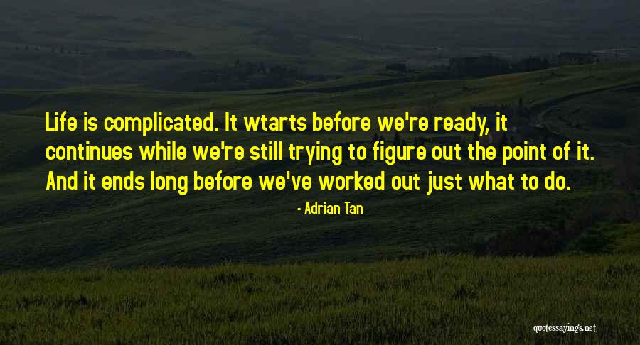 Fumarolas Quotes By Adrian Tan Fumarolas Quotes By Adrian Tan