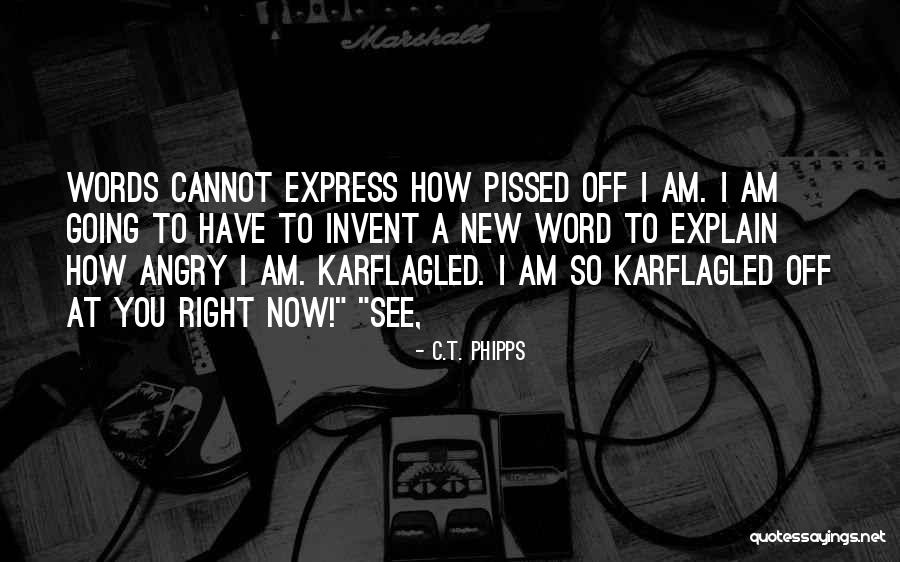 Fumase Quotes By C.T. Phipps Fumase Quotes By C.T. Phipps