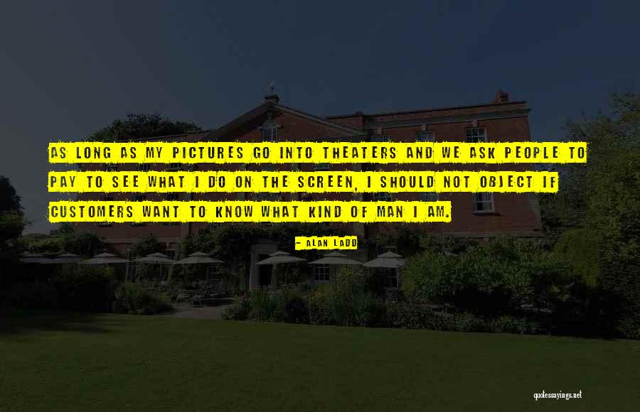 Fumeyer Quotes By Alan Ladd Fumeyer Quotes By Alan Ladd