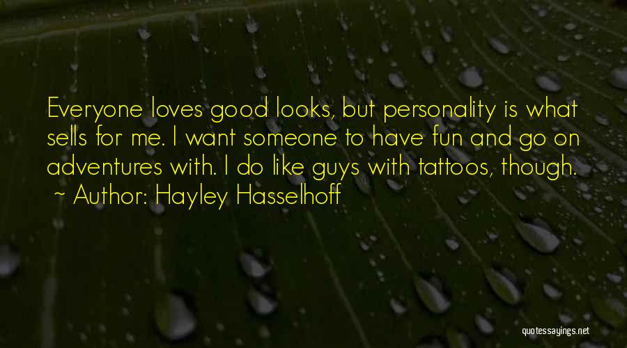 Fun Adventures Quotes By Hayley Hasselhoff