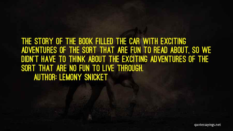 Fun Adventures Quotes By Lemony Snicket