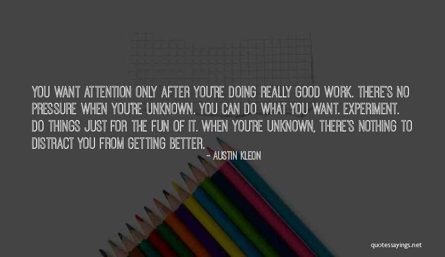 Fun After Work Quotes By Austin Kleon