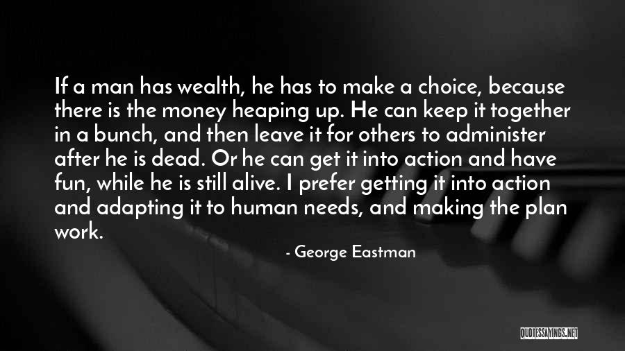 Fun After Work Quotes By George Eastman