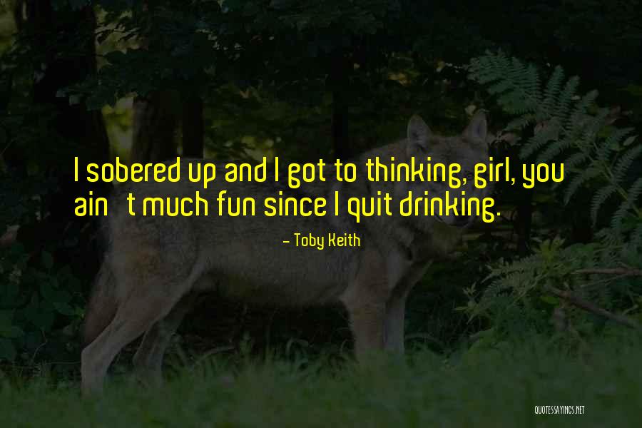 Fun And Drinking Quotes By Toby Keith