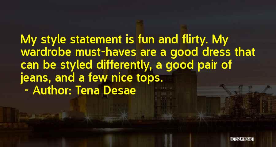 Fun And Flirty Quotes By Tena Desae