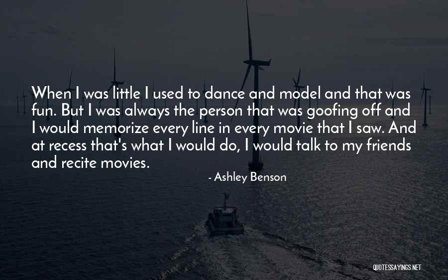 Fun And Friends Quotes By Ashley Benson