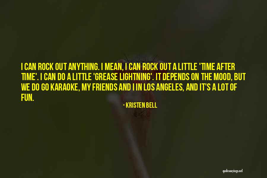 Fun And Friends Quotes By Kristen Bell Fun And Friends Quotes By Kristen Bell