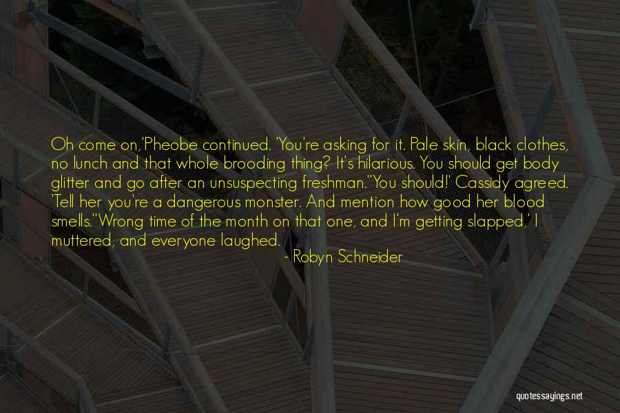 Fun And Friends Quotes By Robyn Schneider Fun And Friends Quotes By Robyn Schneider
