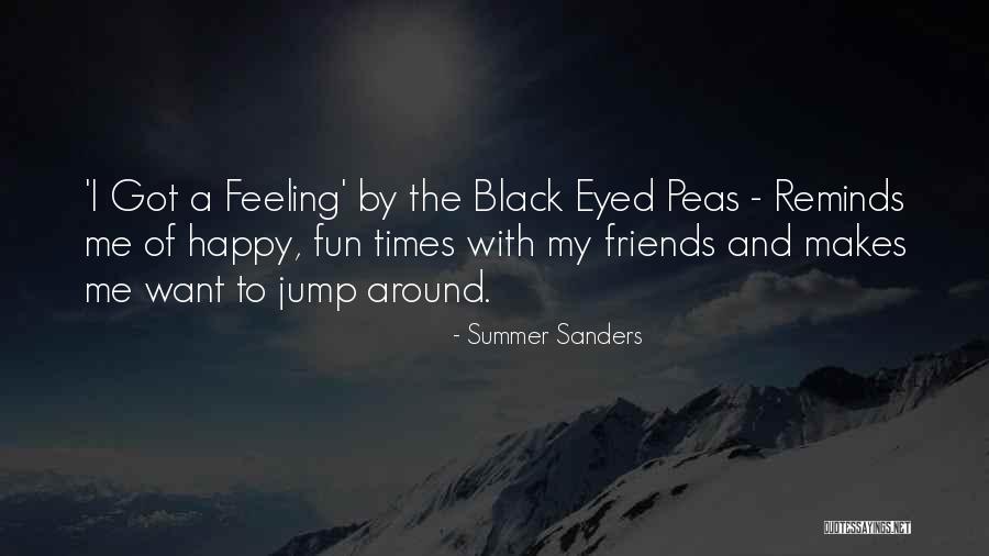 Fun And Friends Quotes By Summer Sanders Fun And Friends Quotes By Summer Sanders