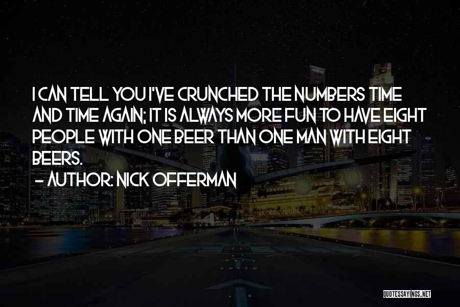 Fun And Friendship Quotes By Nick Offerman