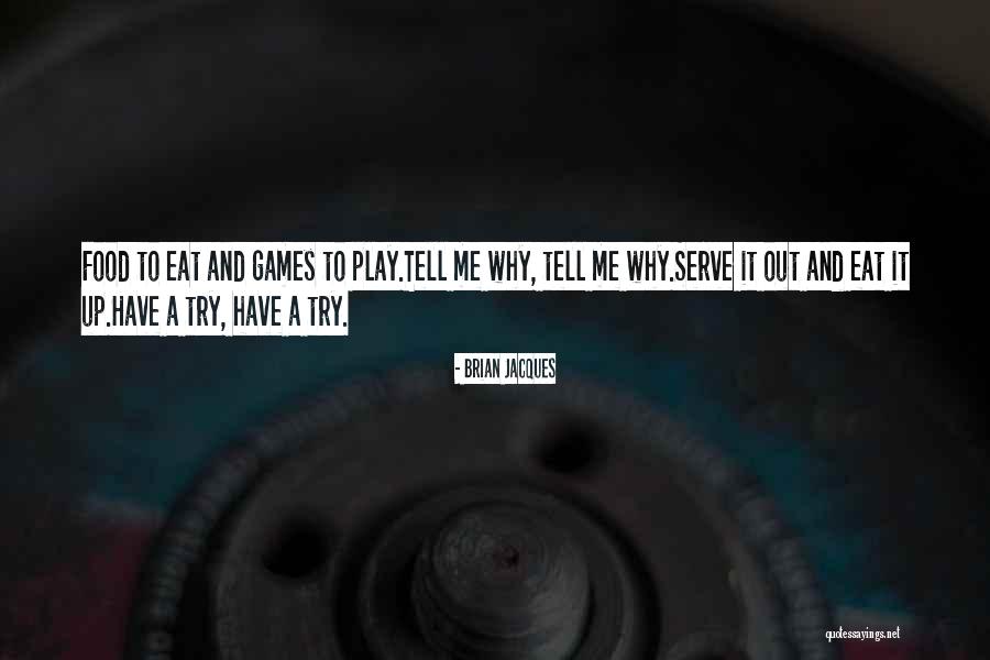 Fun And Games Quotes By Brian Jacques Fun And Games Quotes By Brian Jacques