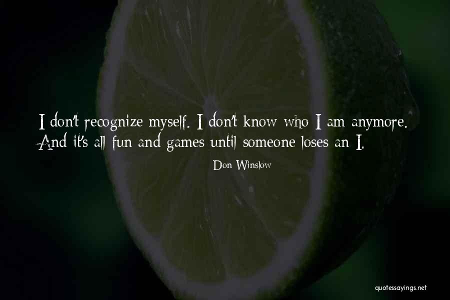 Fun And Games Quotes By Don Winslow Fun And Games Quotes By Don Winslow