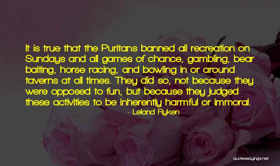 Fun And Games Quotes By Leland Ryken Fun And Games Quotes By Leland Ryken