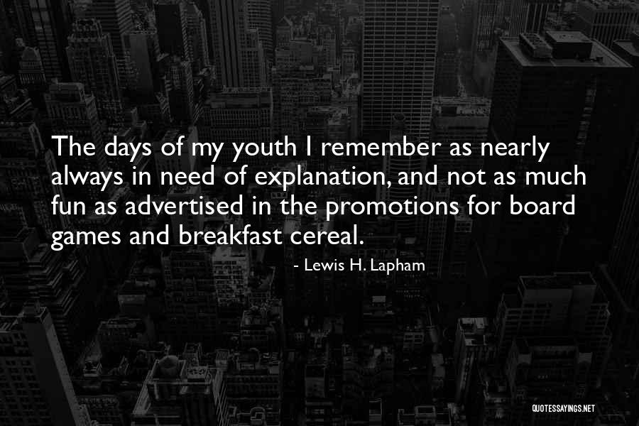 Fun And Games Quotes By Lewis H. Lapham Fun And Games Quotes By Lewis H. Lapham