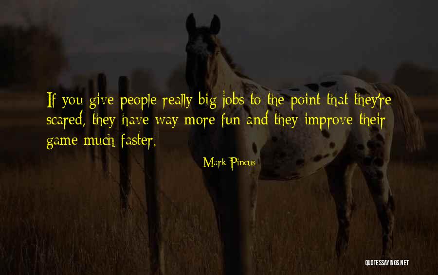 Fun And Games Quotes By Mark Pincus Fun And Games Quotes By Mark Pincus