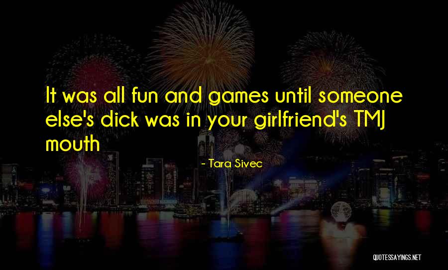 Fun And Games Quotes By Tara Sivec Fun And Games Quotes By Tara Sivec