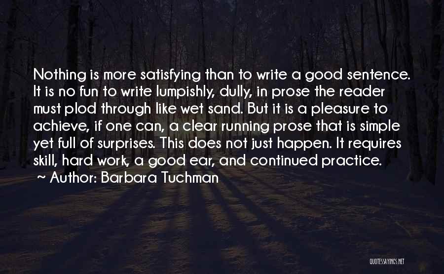 Fun And Hard Work Quotes By Barbara Tuchman