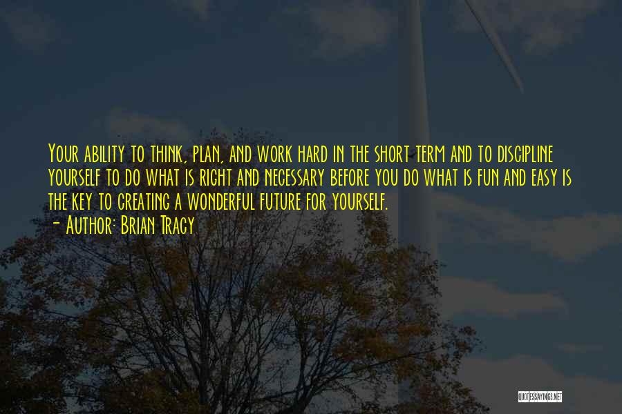 Fun And Hard Work Quotes By Brian Tracy