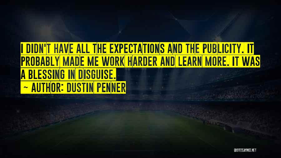 Fun And Hard Work Quotes By Dustin Penner