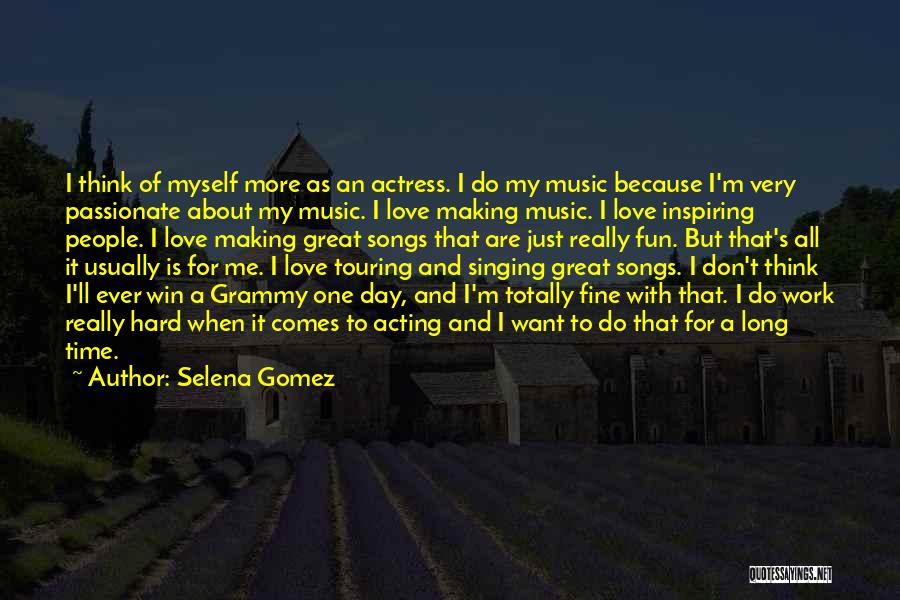 Fun And Hard Work Quotes By Selena Gomez