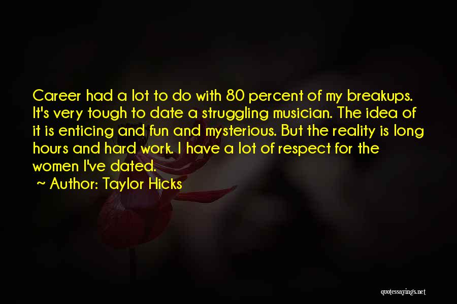 Fun And Hard Work Quotes By Taylor Hicks