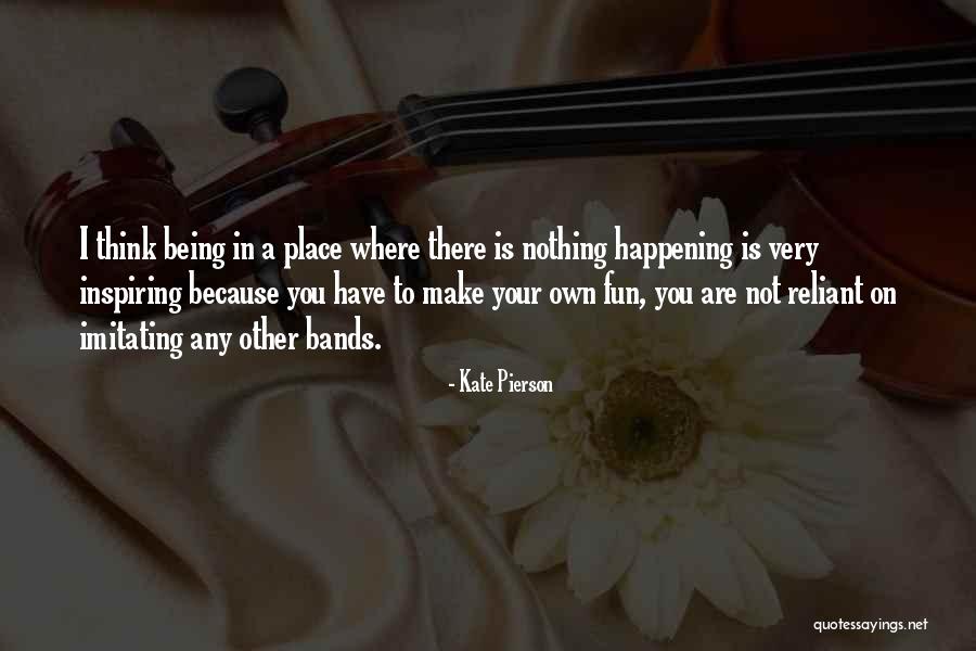 Fun And Inspiring Quotes By Kate Pierson Fun And Inspiring Quotes By Kate Pierson