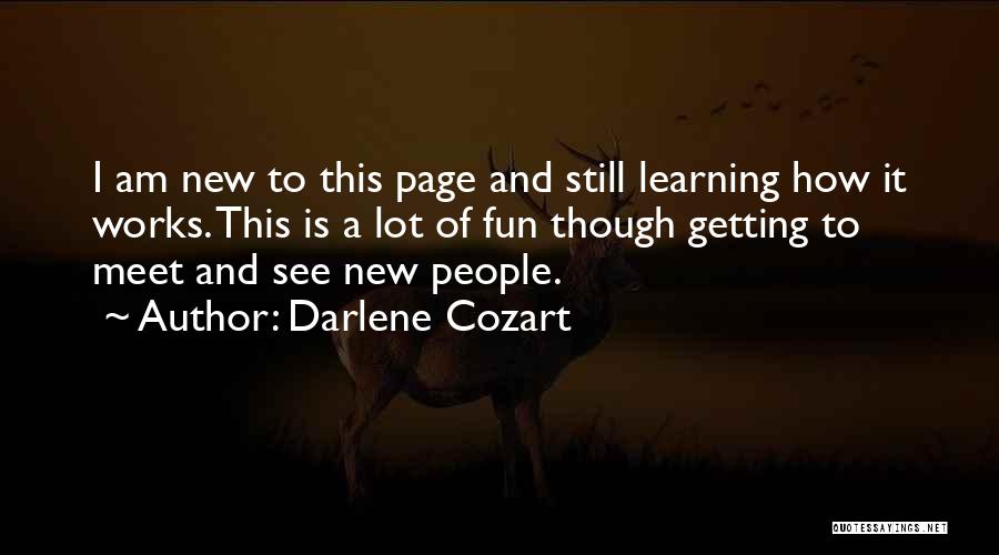 Fun And Learning Quotes By Darlene Cozart