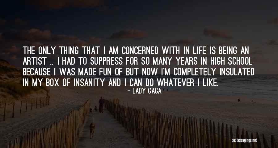 Fun And Life Quotes By Lady Gaga