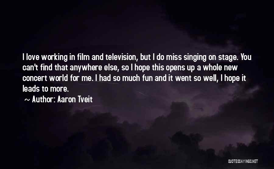 Fun And Love Quotes By Aaron Tveit