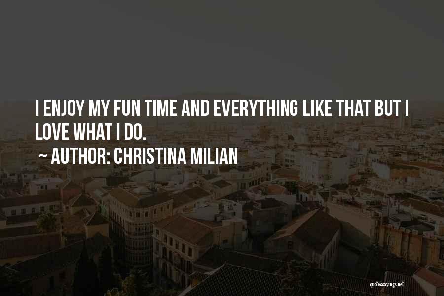 Fun And Love Quotes By Christina Milian