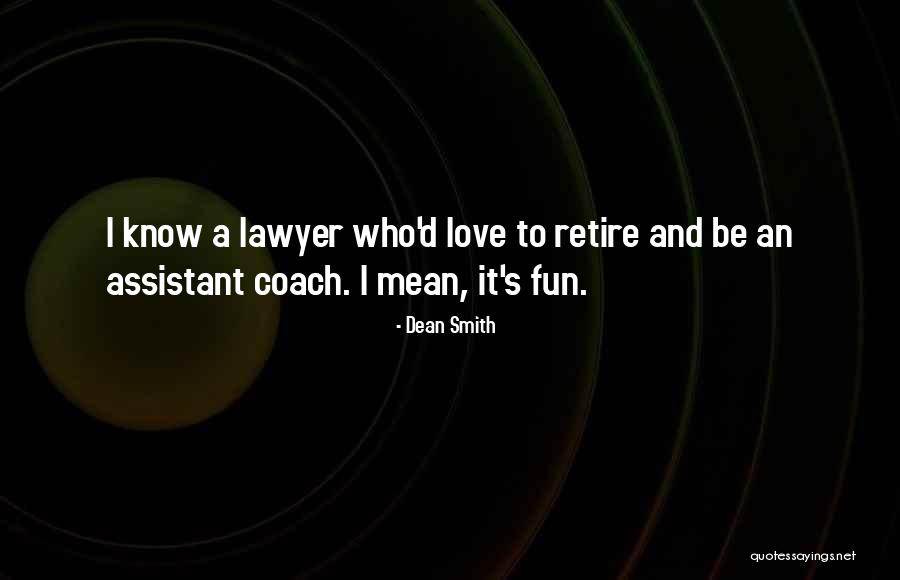 Fun And Love Quotes By Dean Smith