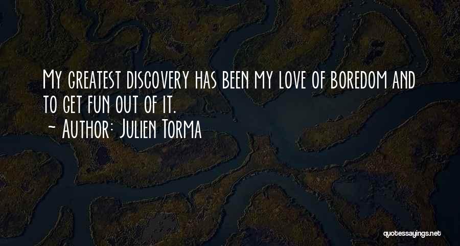 Fun And Love Quotes By Julien Torma