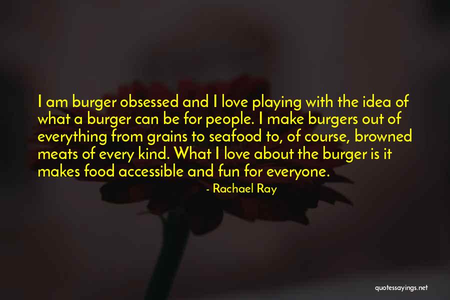 Fun And Love Quotes By Rachael Ray