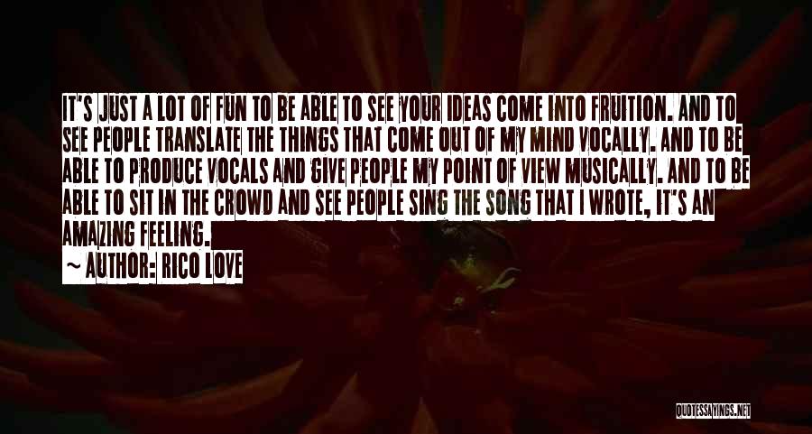 Fun And Love Quotes By Rico Love