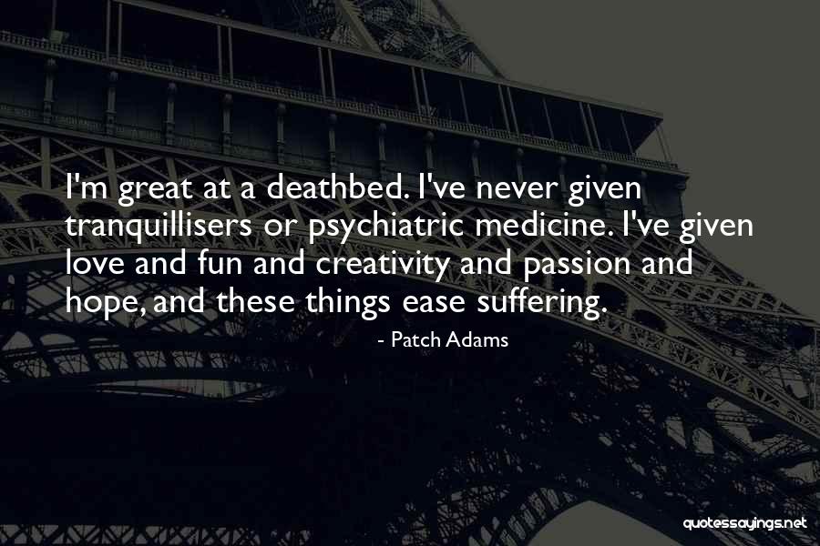 Fun And Passion Quotes By Patch Adams Fun And Passion Quotes By Patch Adams