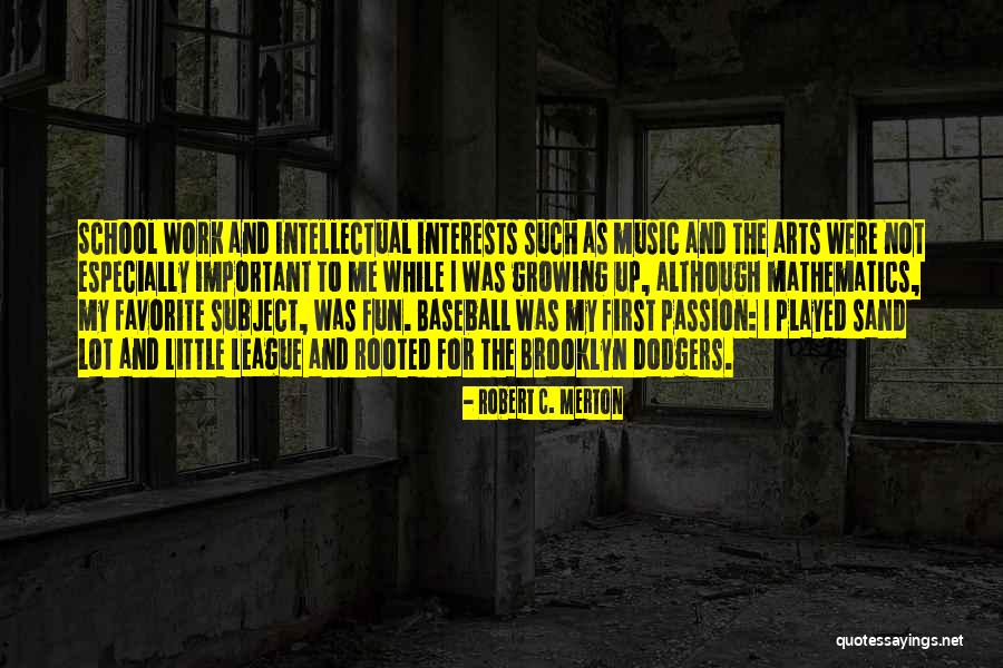 Fun And Passion Quotes By Robert C. Merton Fun And Passion Quotes By Robert C. Merton