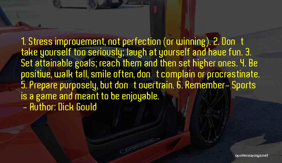 Fun And Positive Quotes By Dick Gould