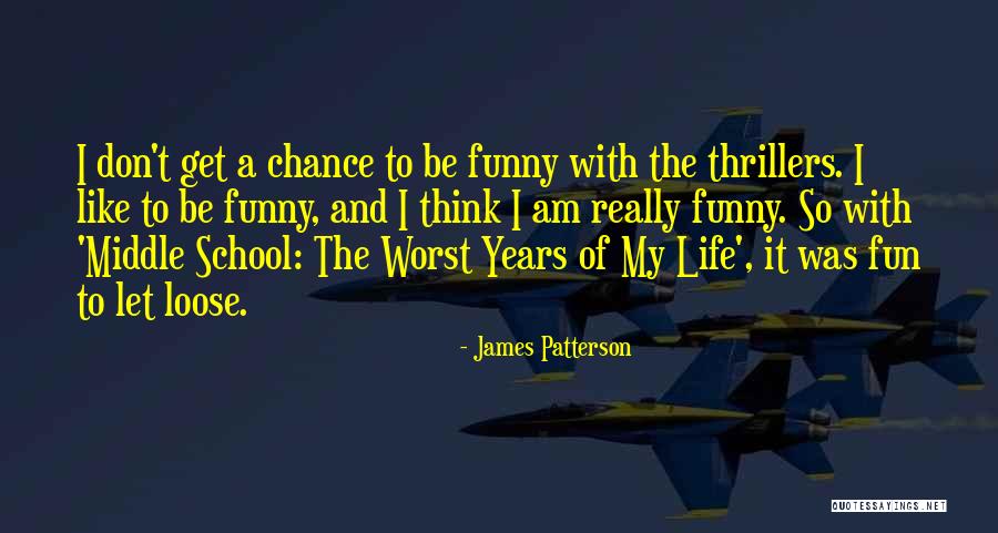 Fun And Quotes By James Patterson