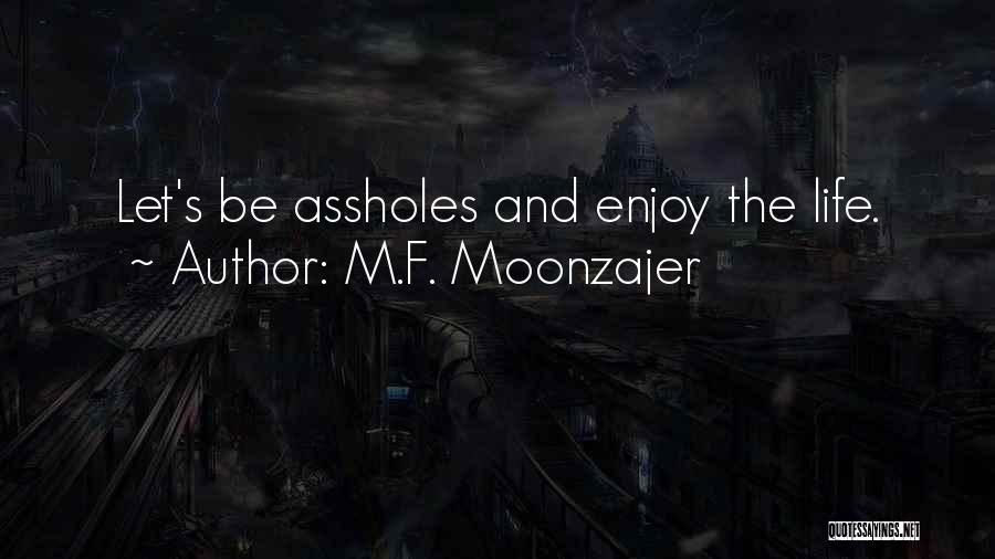 Fun And Quotes By M.F. Moonzajer