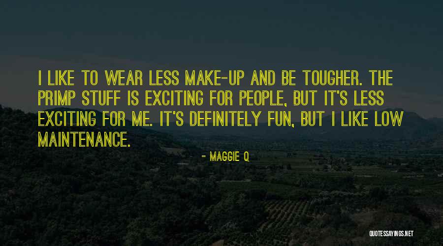 Fun And Quotes By Maggie Q