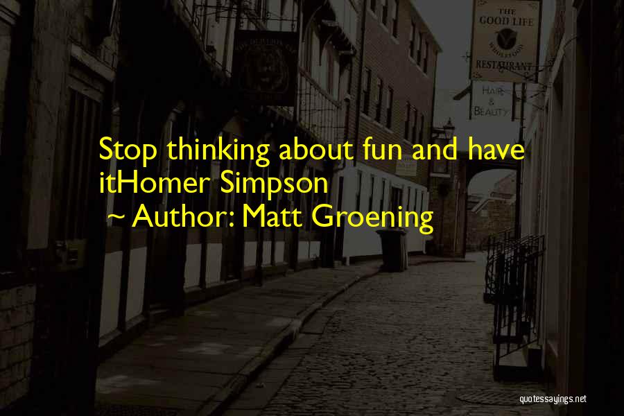 Fun And Quotes By Matt Groening