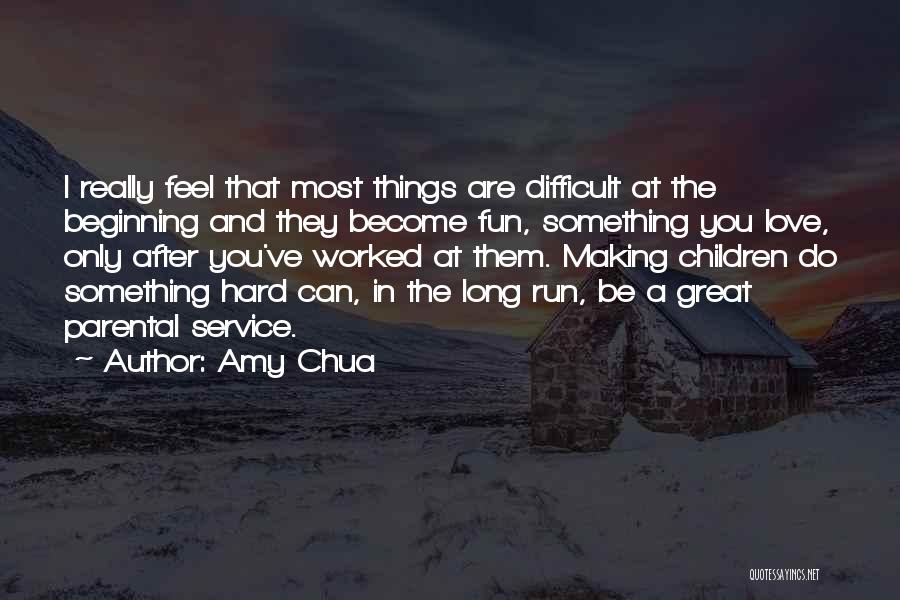 Fun And Run Quotes By Amy Chua
