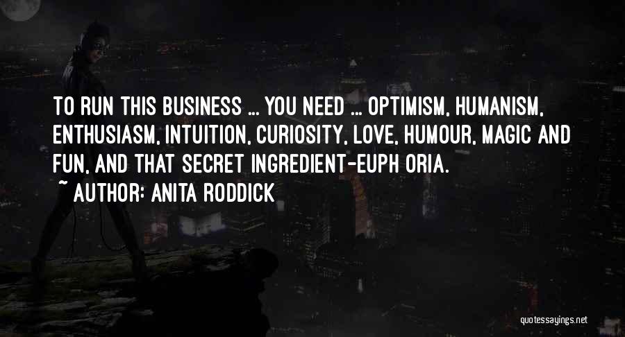 Fun And Run Quotes By Anita Roddick