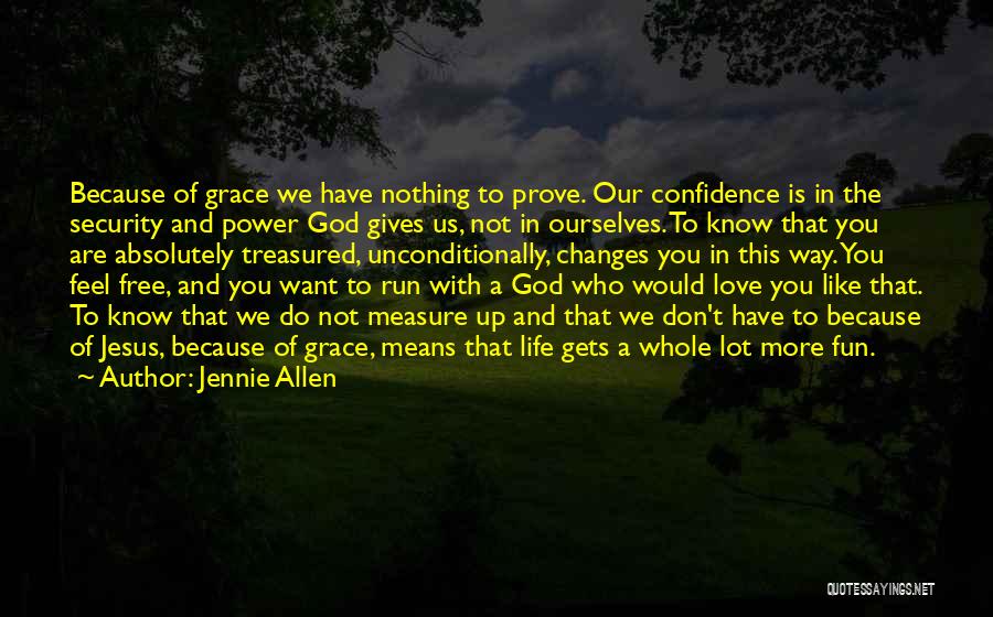 Fun And Run Quotes By Jennie Allen