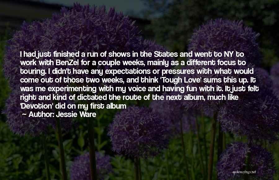 Fun And Run Quotes By Jessie Ware