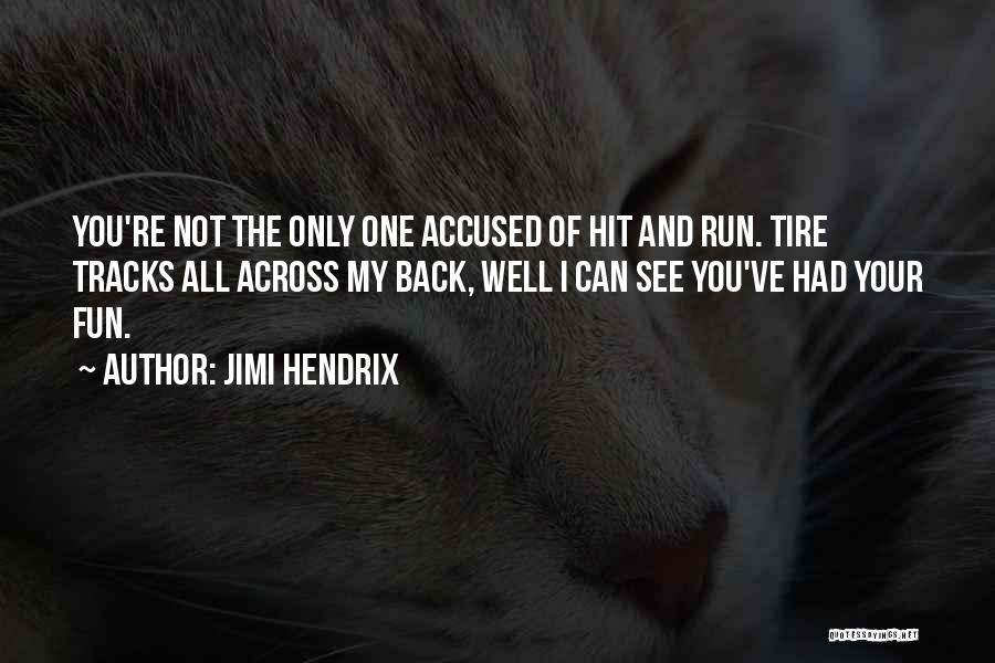 Fun And Run Quotes By Jimi Hendrix